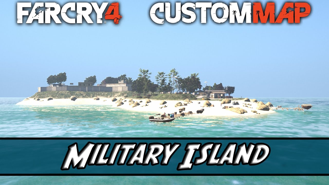 Far Cry 4 Custom Map #011 - Military Island By Genome384