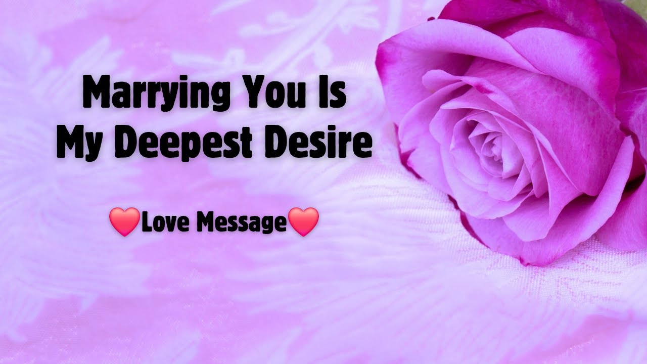 Marrying You Is My Deepest Desire 💙 Heartfelt Love Message