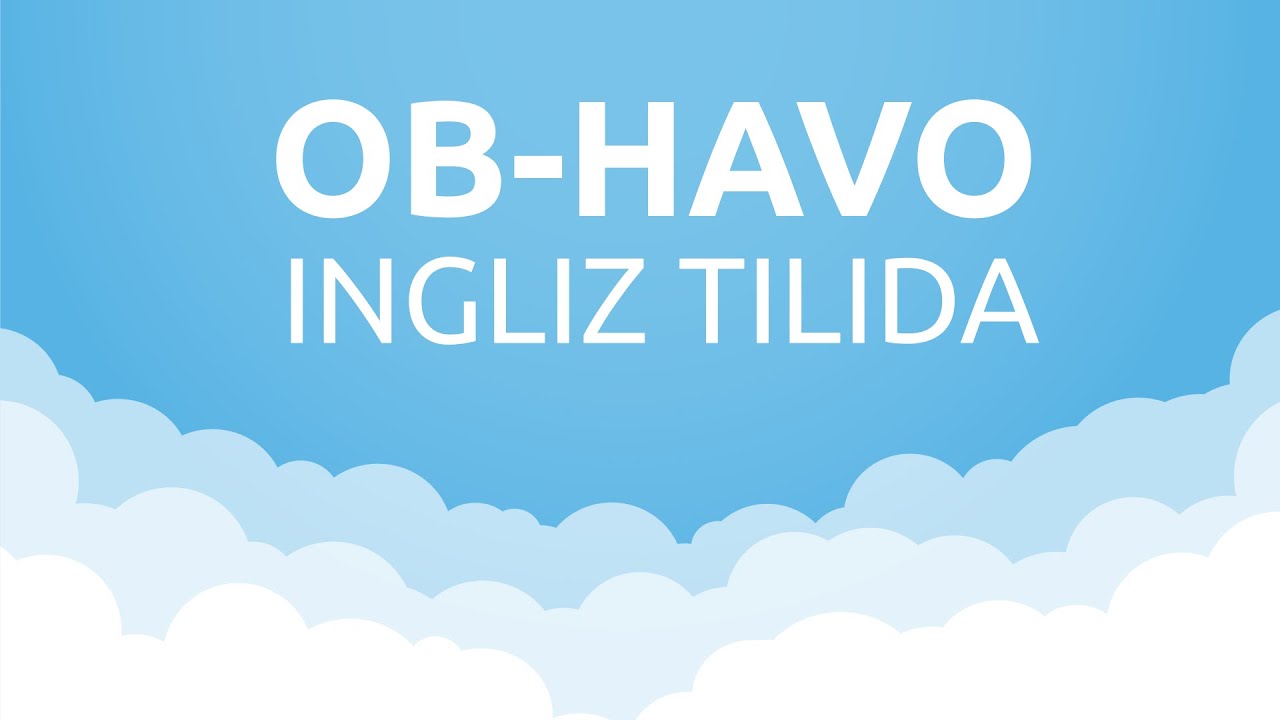 Ob-havo ingliz tilida (Weather Vocabulary)
