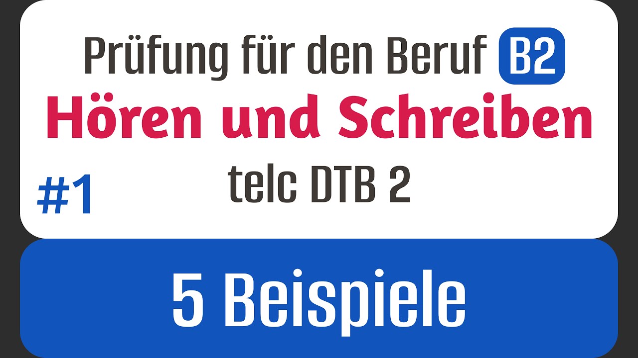 Hören und Schreiben – B2 Beruf
