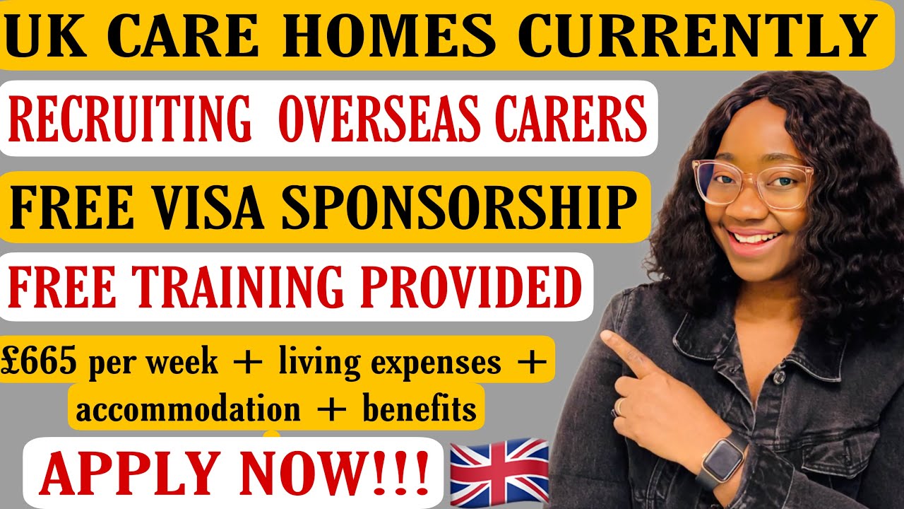 UK CARE HOMES CURRENTLY RECRUITING OVERSEAS CARE WORKERS WITH VISA SPONSORSHIP / FREE CARE TRAINING✅