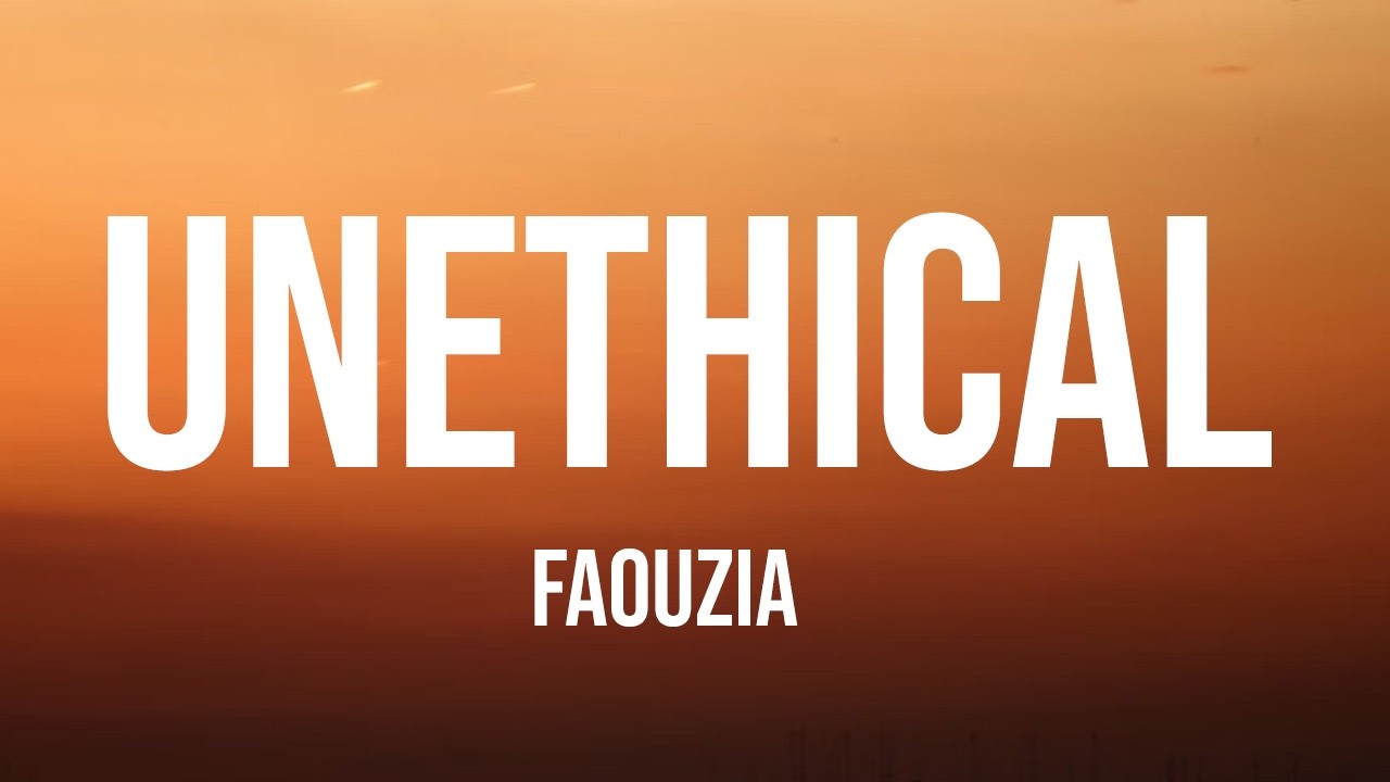 Faouzia - UNETHICAL (Lyrics)