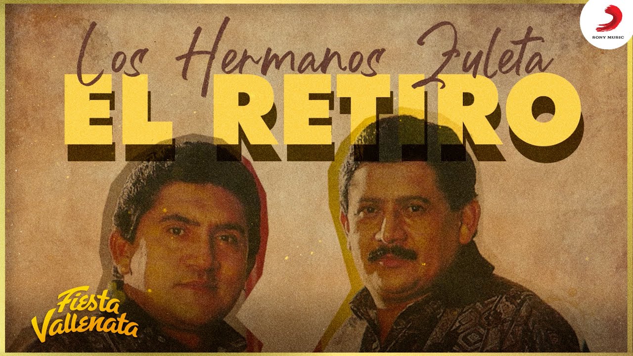 El Retiro, Los Hermanos Zuleta - Letra Oficial
