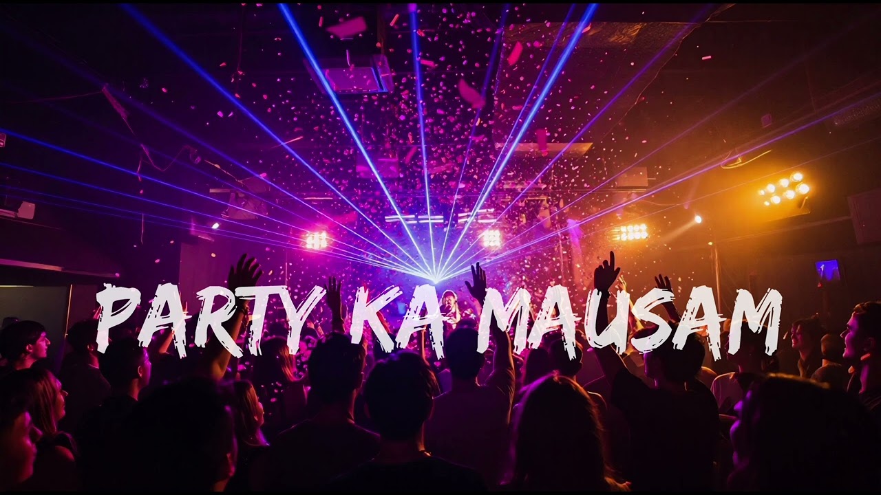 Party Ka Mausam | Official Music 2026 | BY–BeatHub Box