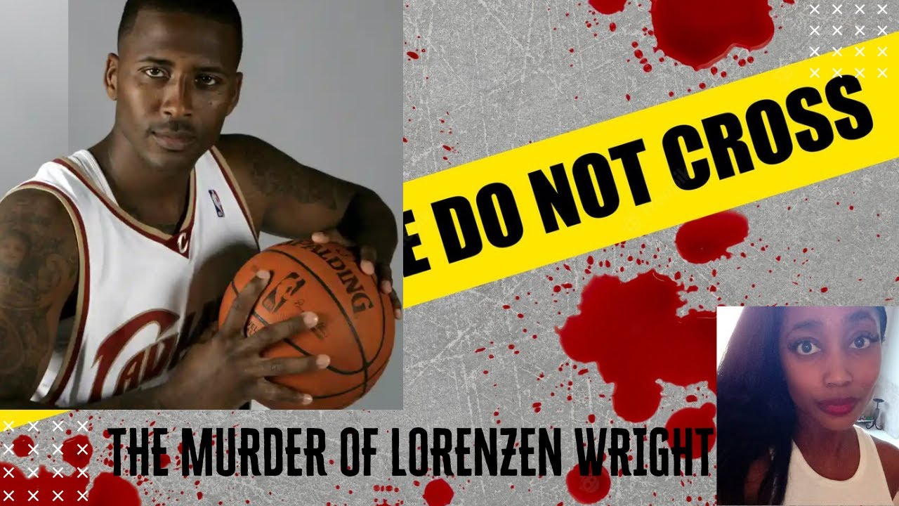 NBA Star Lorenzen Wright, shot and killed by Deacon of Church who was contracted by Lorenzen's wife!