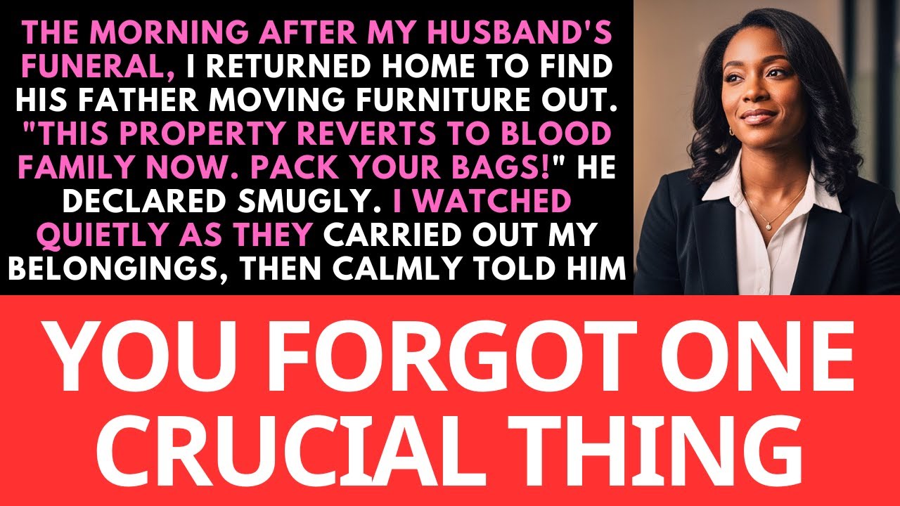 After My Husband's Funeral His Father Said Property Reverts To Blood Family Now; They Didn't Know...