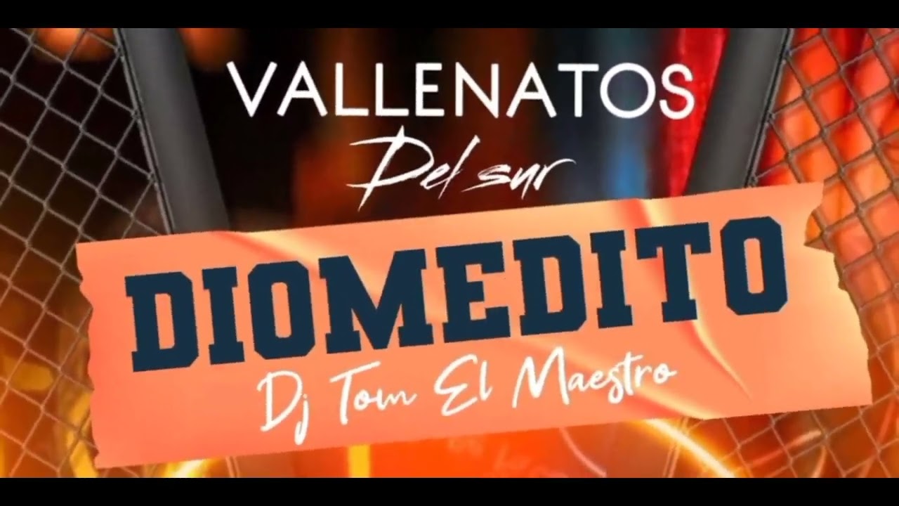 Vallenatos Del Sur DIOMEDITO MIX Dj Tom El Maestro