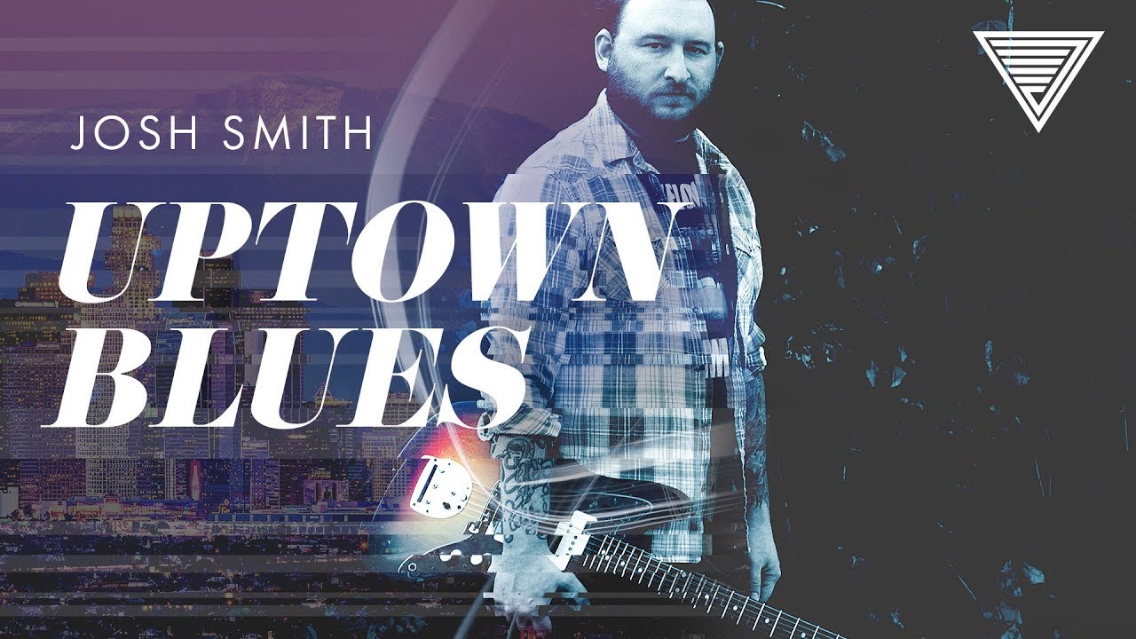 Josh Smith's Uptown Blues | JTCGuitar.com