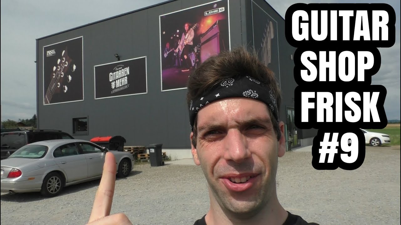 Guitar Shop Frisk #9 | Musikhaus Gitarren&Mehr