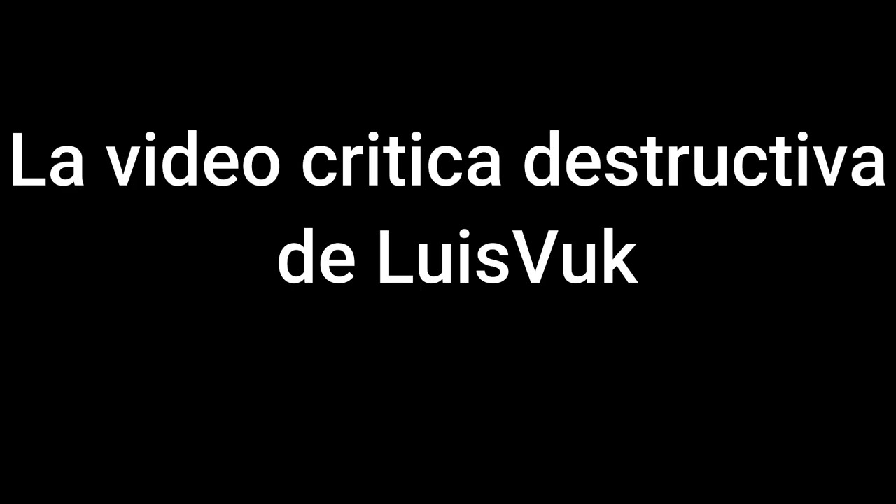 Critica a LuisVuk (seria)