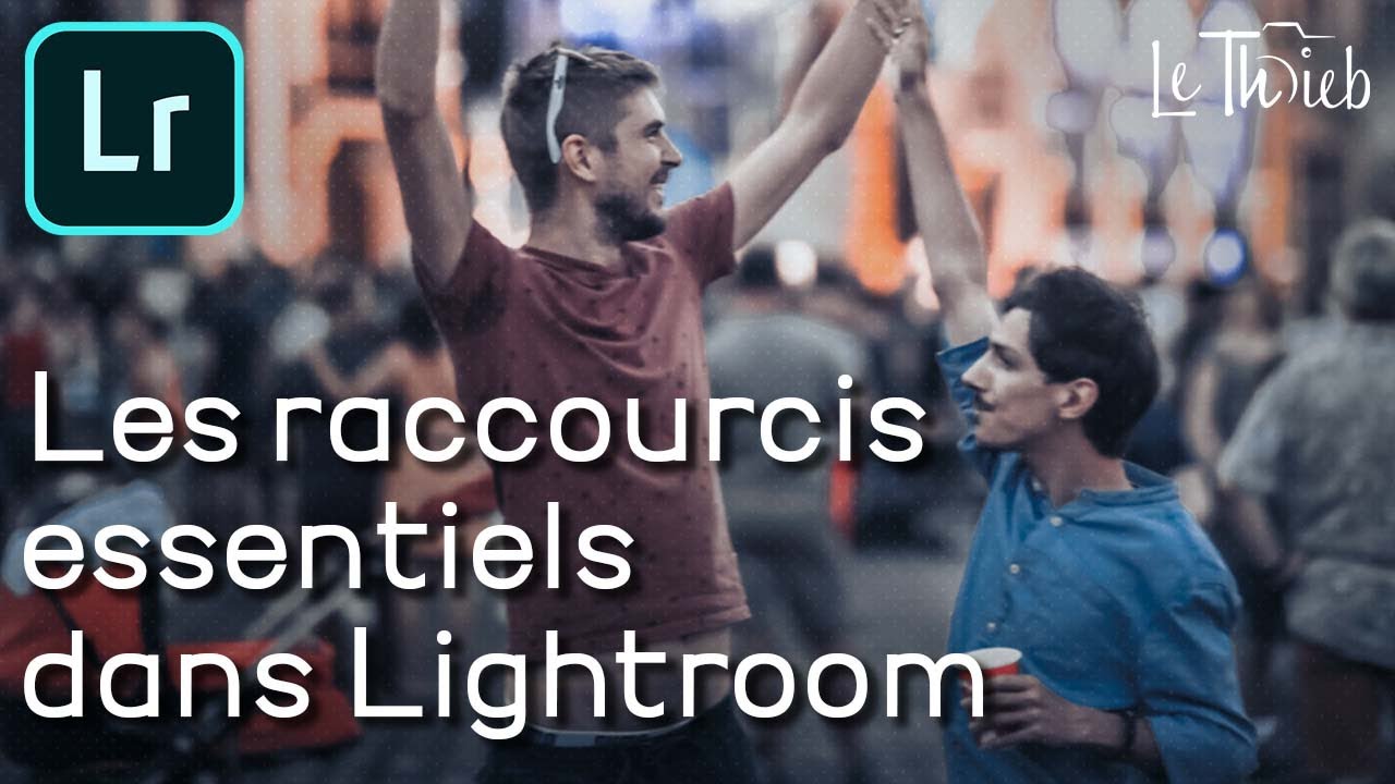 Les raccourcis essentiels de Lightroom
