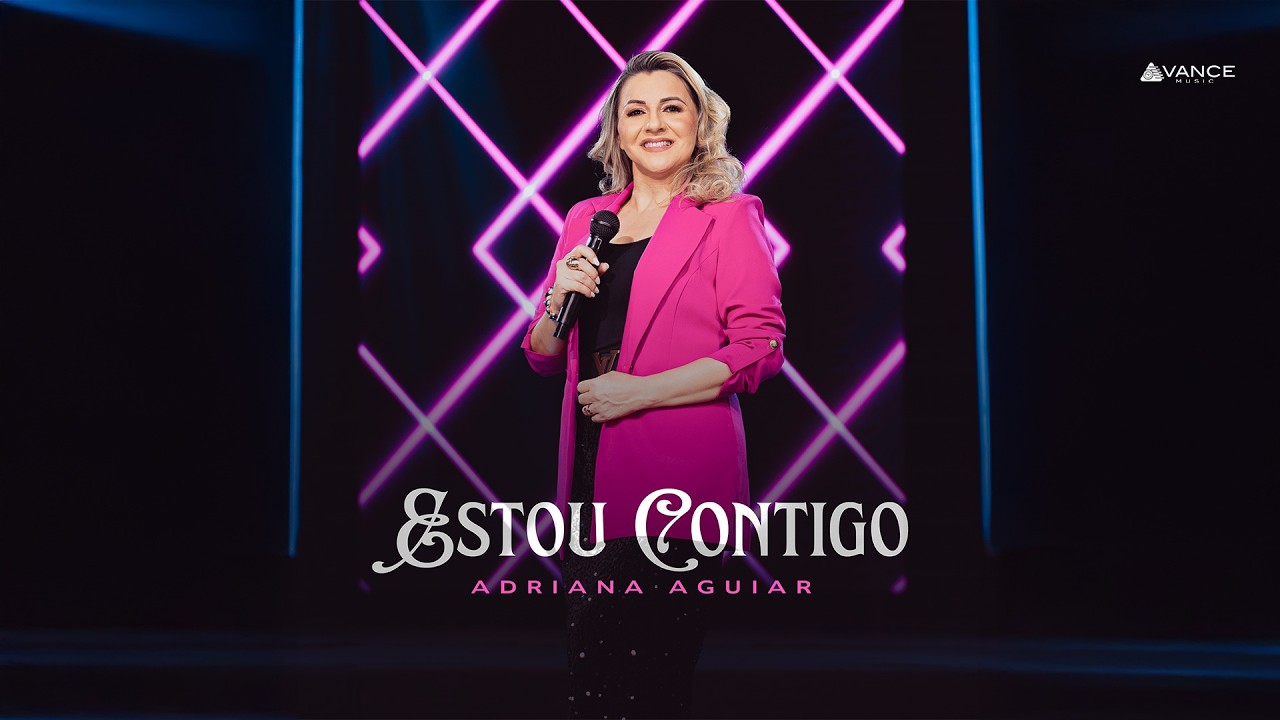 Adriana Aguiar - Estou Contigo (Clipe Oficial)