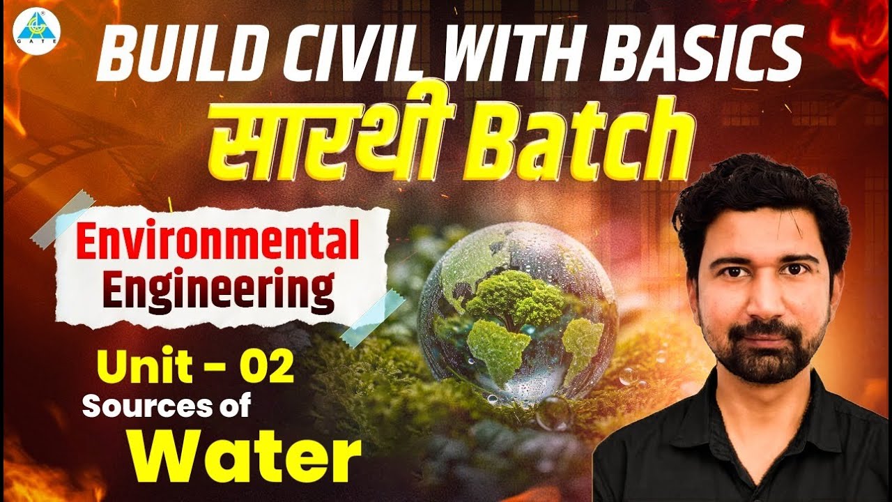 Lec - 7 || UNIT-02 || Sources of Water || Environmental Engineering || By Akshit Sir #gate2026