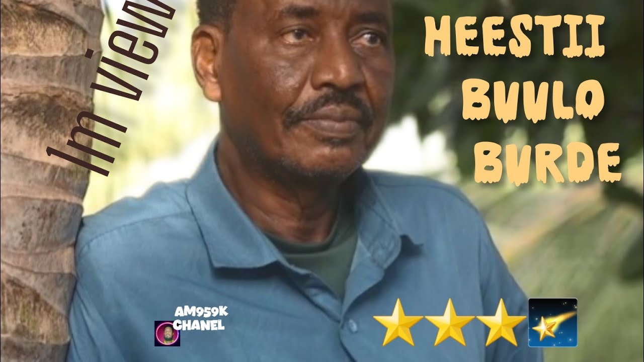 |Heestii |Buulo Burde =Codkii Cabdulahi Shariif [ Baastoow]      |Original lyrics