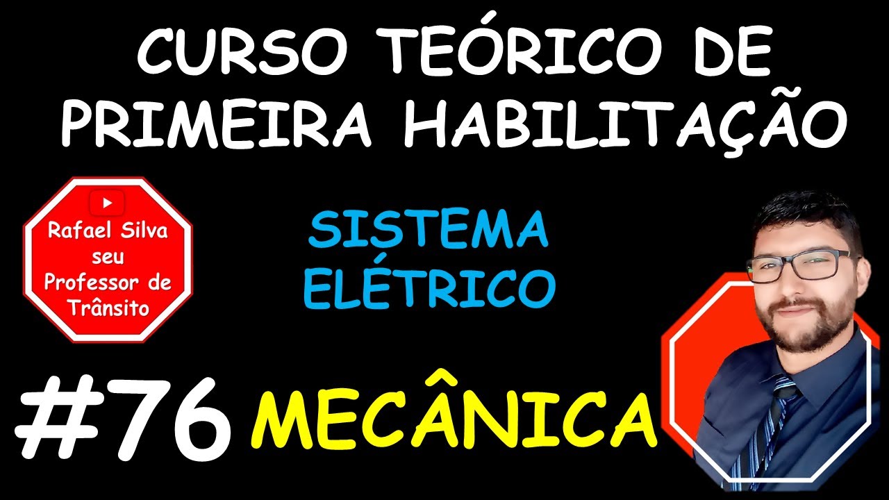 SISTEMA ELÉTRICO DO VEÍCULO - AULA DE MECÂNICA - CURSO TEÓRICO DE PRIMEIRA HABILITAÇÃO - #76
