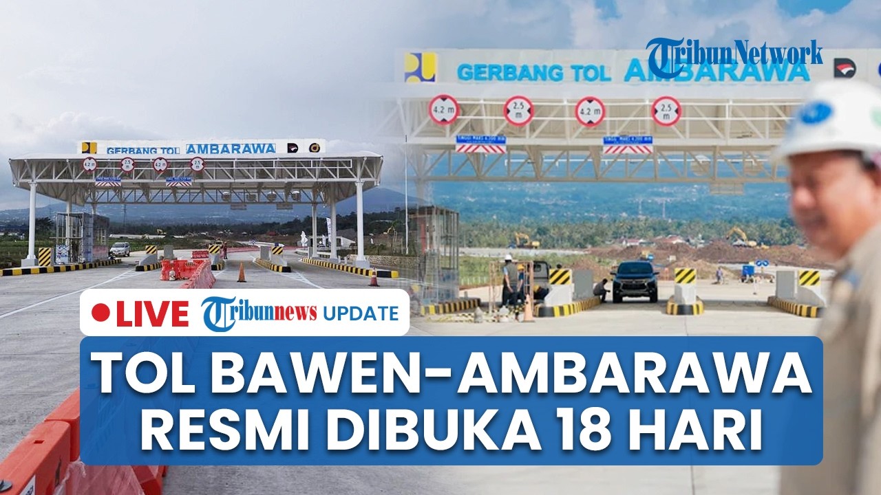 🔴LIVE: Tol Fungsional Bawen-Ambarawa Resmi Dibuka Selama 18 Hari untuk Arus Mudik Lebaran 2026