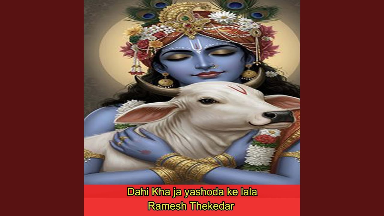 Dahi Kha Ja Yashoda Ke Lala