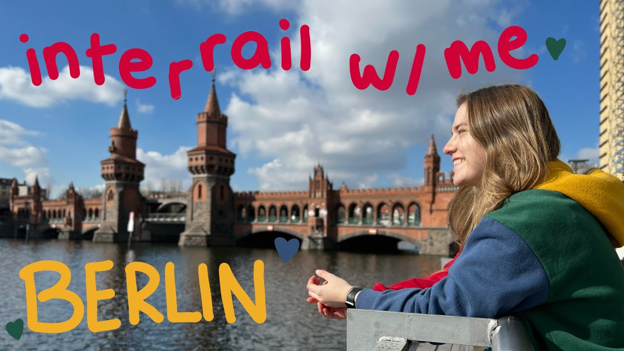7 countries in 2 weeks - Interrail with me - part 1 - Berlin, Germany