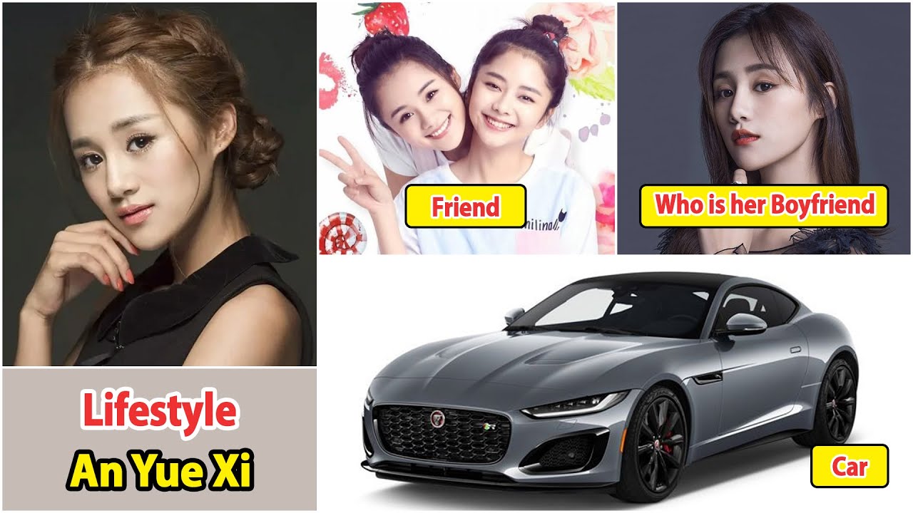 An Yue Xi 2025 | An Yue Xi Real Life Information | Drama and Net Worth | Family and Boyfriend