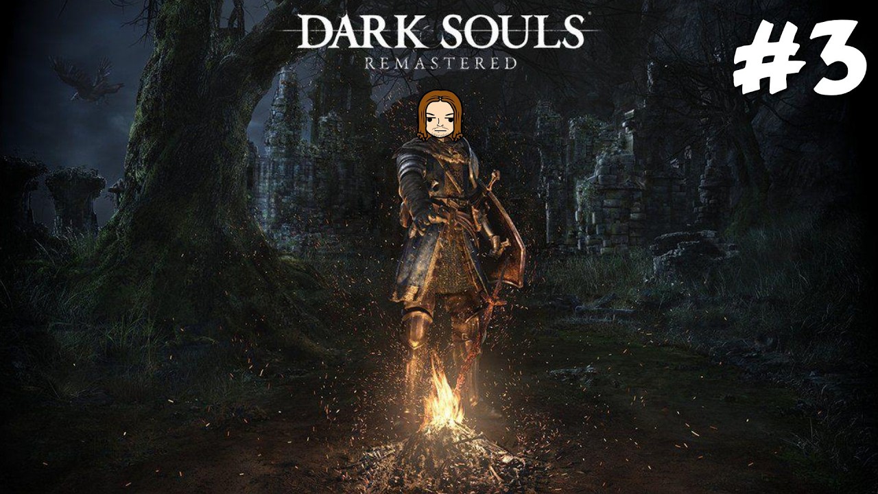 Deaths in Sen's Fortress, Anor Londo... and more - Dark Souls Remastered #3