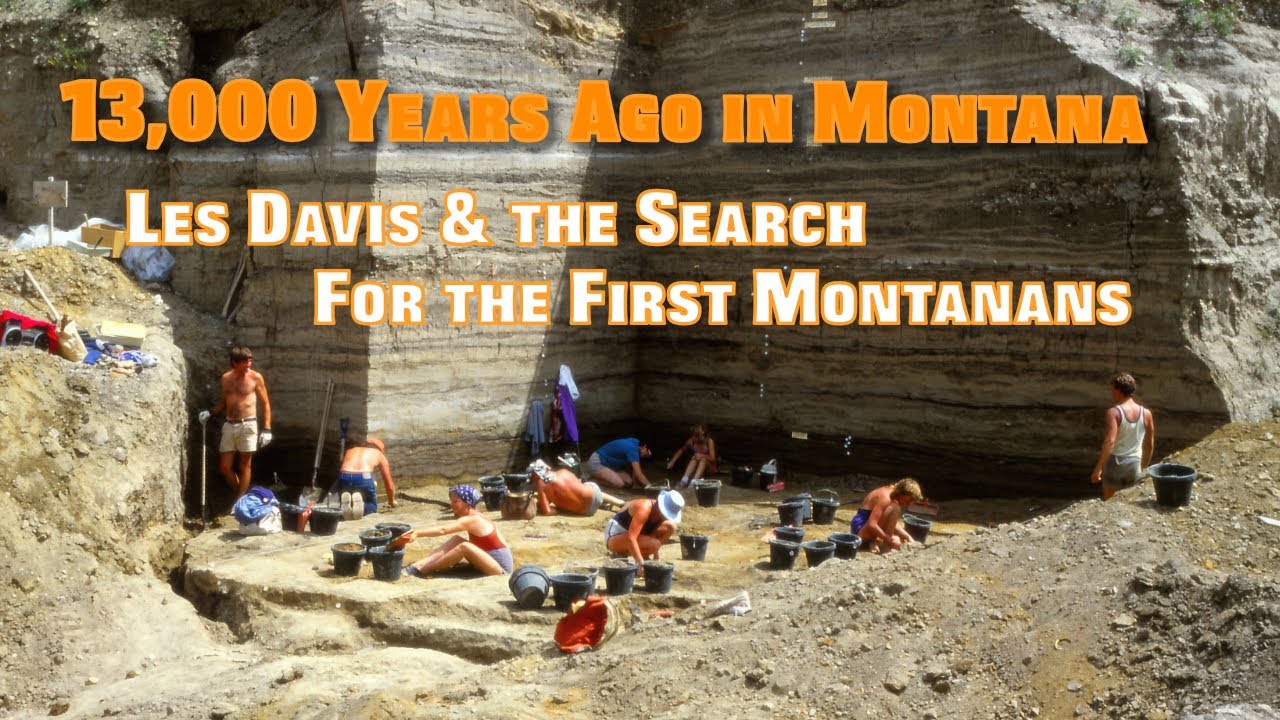 13000 YEARS AGO IN MONTANA REVISED / Search For the First Montanans