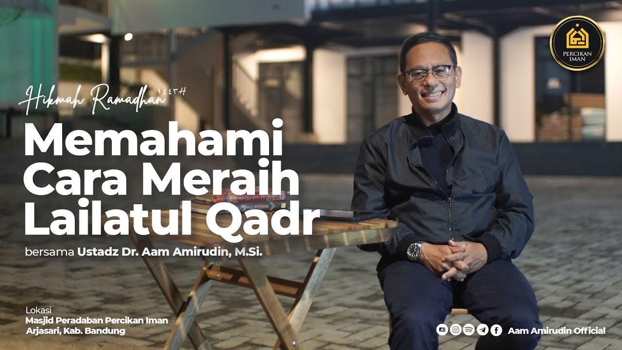 Memahami Cara Meraih Lailatul Qadr | Episode 08 [HIKMAH RAMADHAN 1443H]