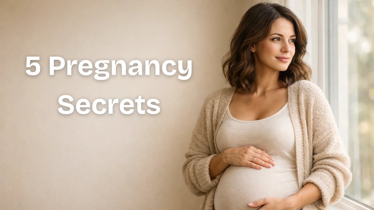 5 Evidence-Based Pregnancy Secrets for a Healthier Baby