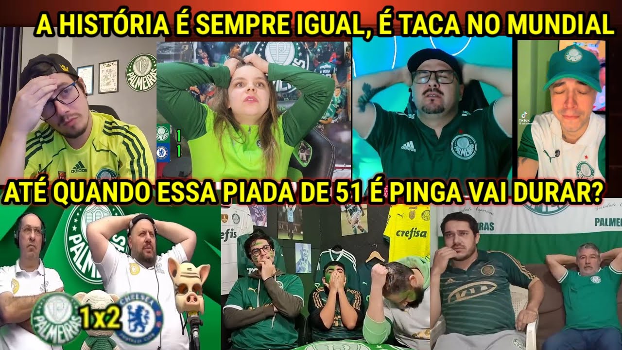 CHORO E REVOLTA - MELHORES REAÇÕES de PALMEIRENSES ELIMINADOS pelo CHELSEA no SUPER MUNDIAL