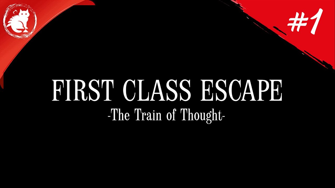 ★ First Class Escape: The Train of Thought ★ - [Стрим #1] - Поезд