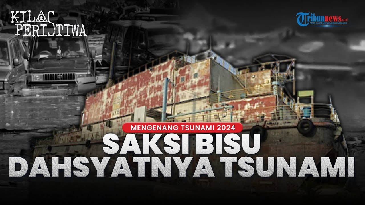 Kilas Peristiwa: Saksi Bisu Dahsyatnya Tsunami Aceh, Kapal PLTD Apung Terbawa 5 Km Hantam Rumah