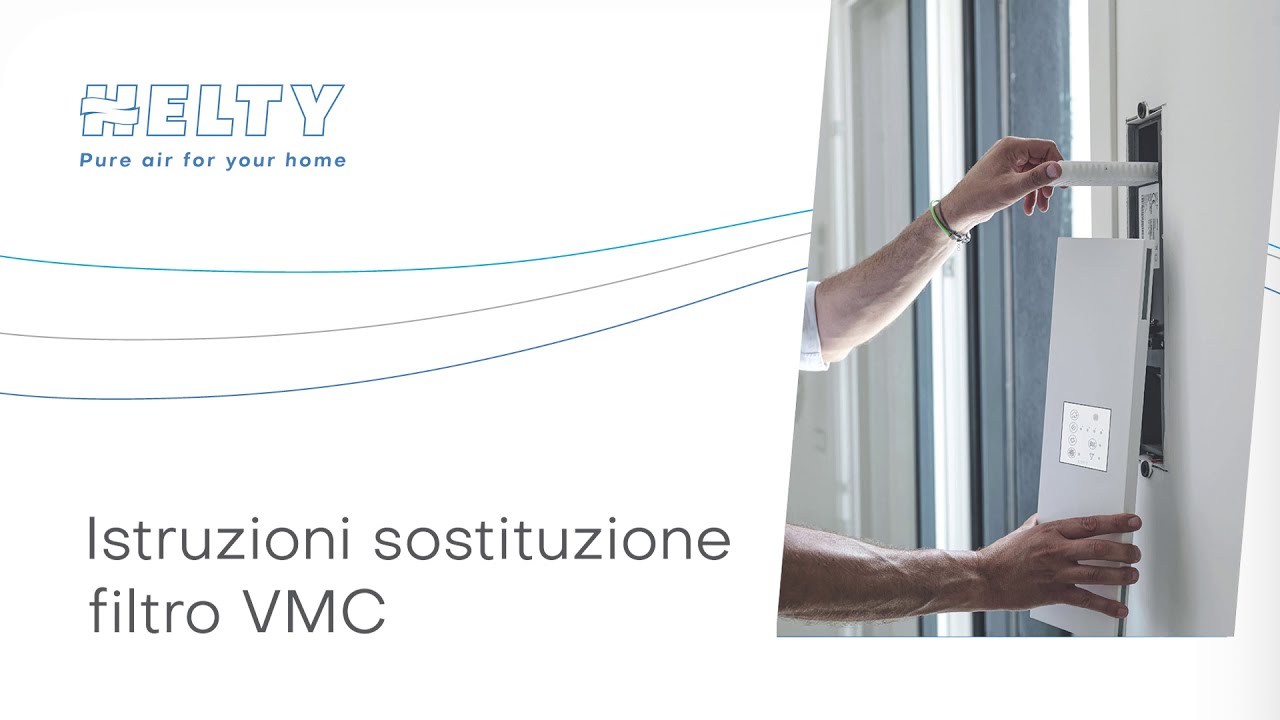 Cambio filtro VMC Helty: istruzioni