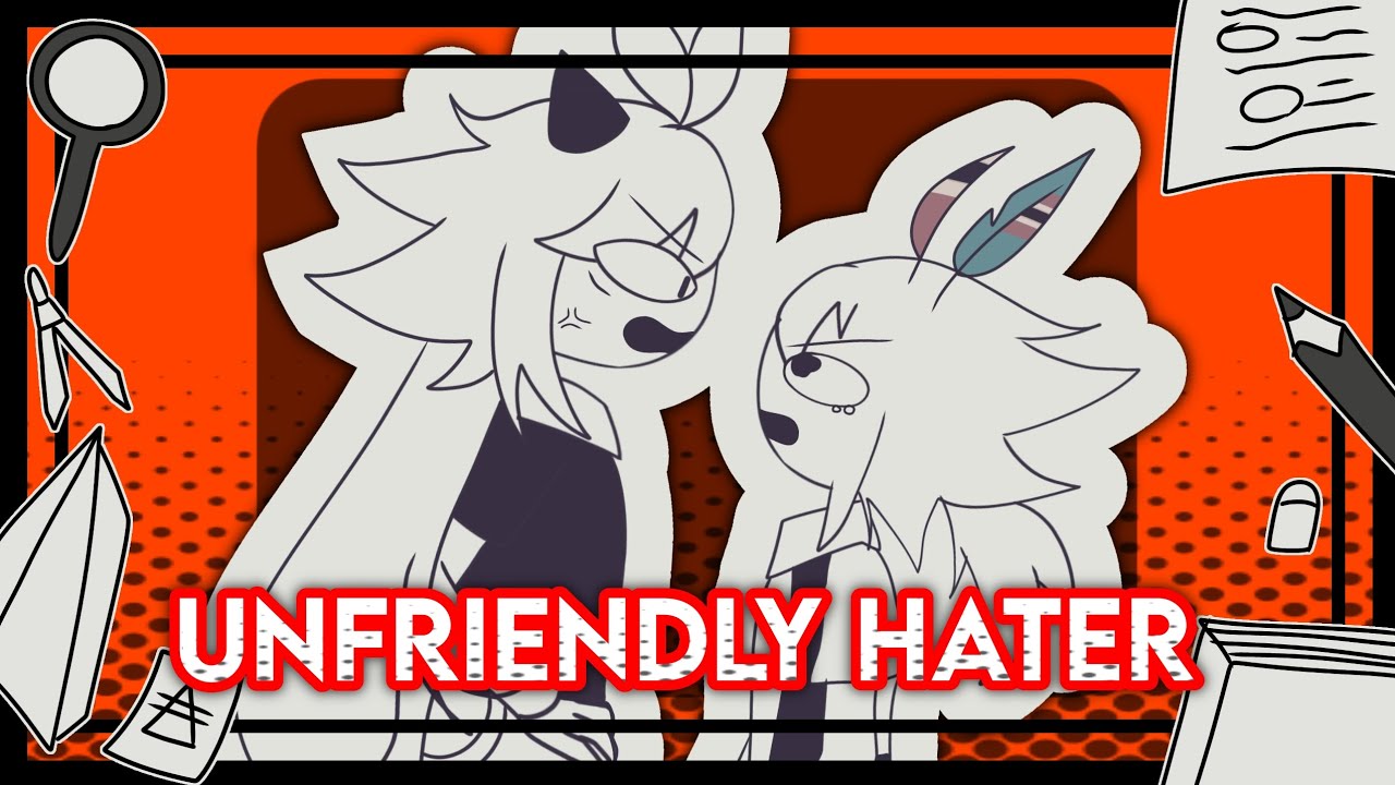 UNFRIENDLY HATER (絶対敵対メチャキライヤー ) || FPE PMV || Fundamental Paper Education