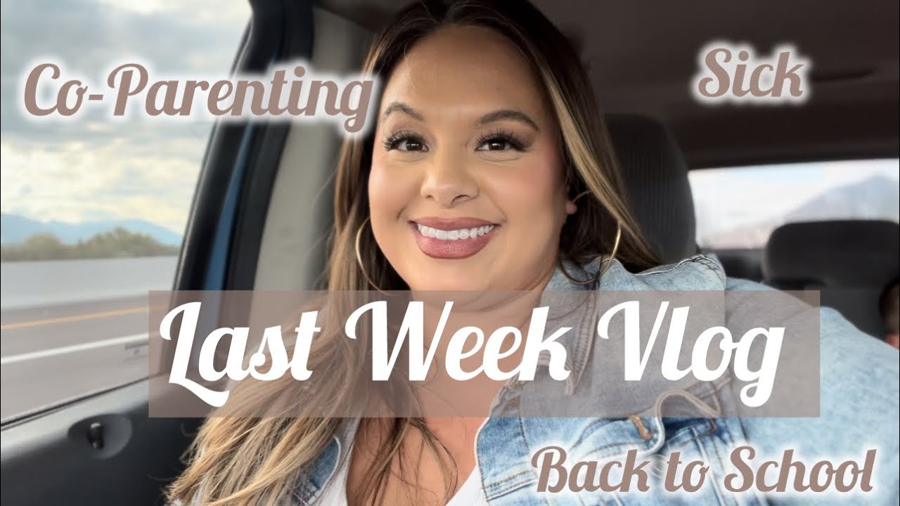 Last Week EP 4: Back to School, Sick, Co-Parenting 