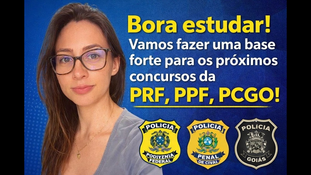 Projeto policial 2026–2027: como vou estudar para PRF, PCGO e DEPEN