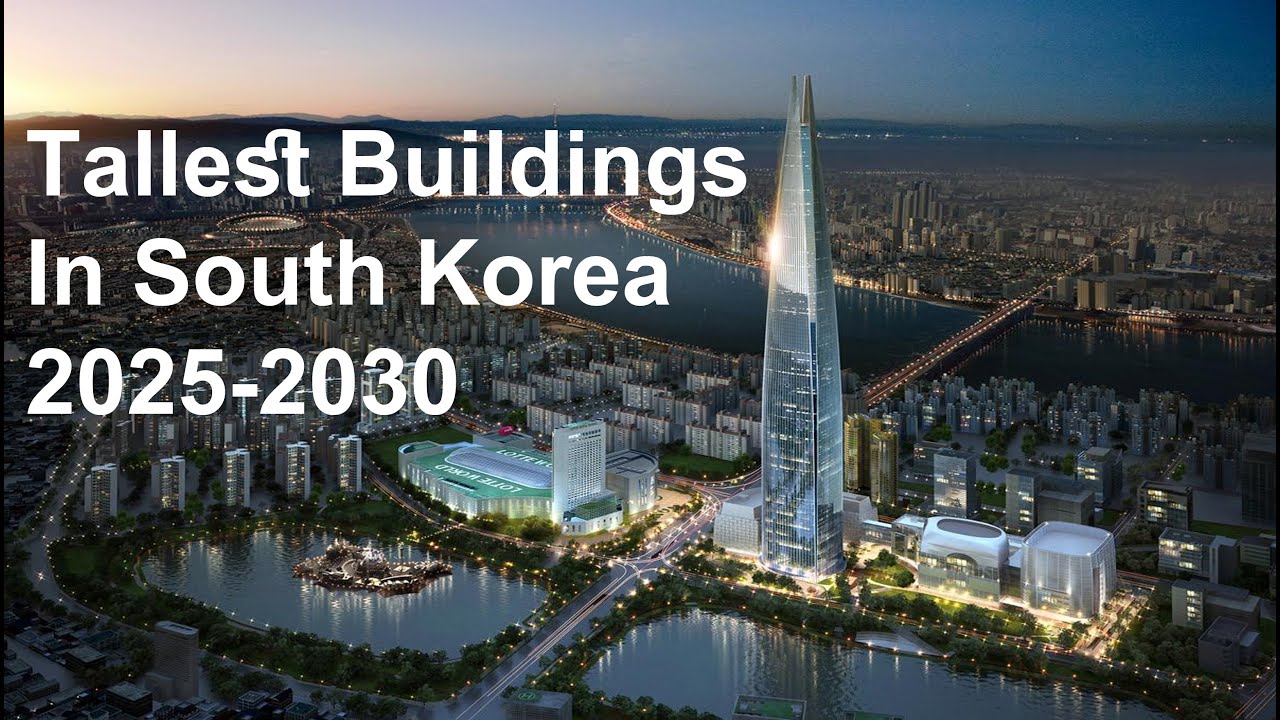 TOP 10 tallest buildings in South Korea 2025-2030