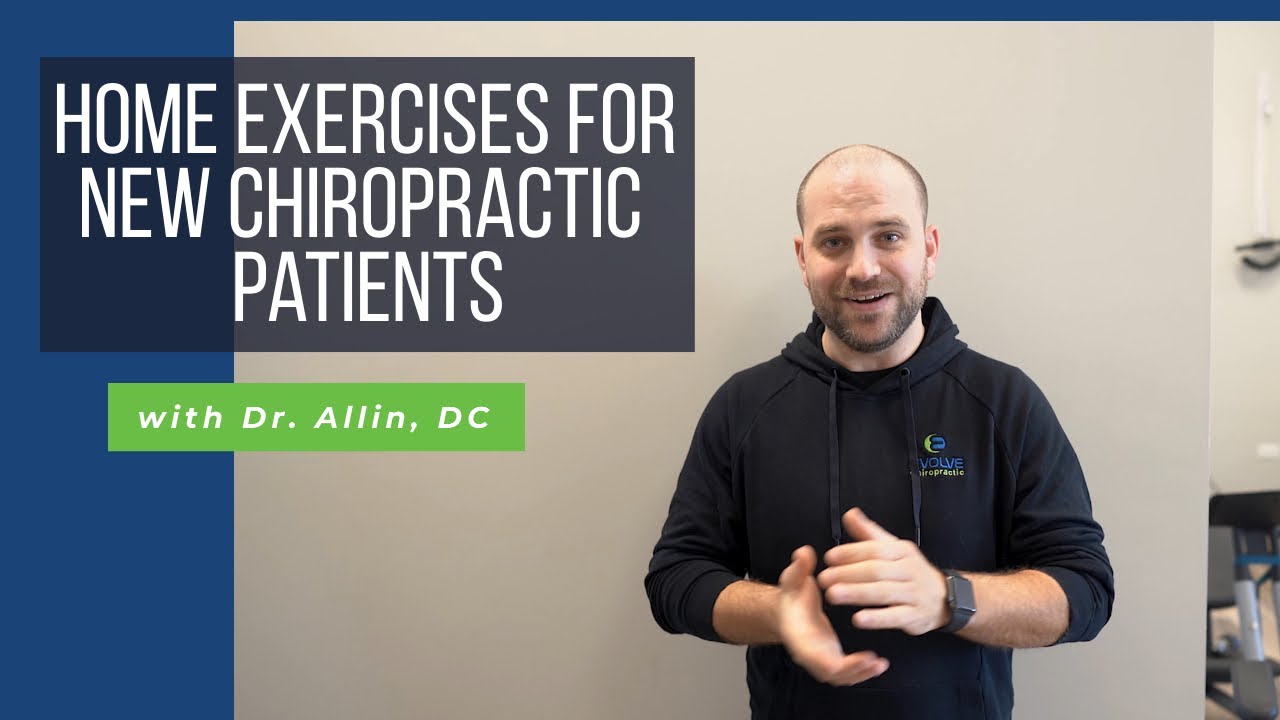 Home Exercises for New Chiropractic Patients (Spinal Hygiene)