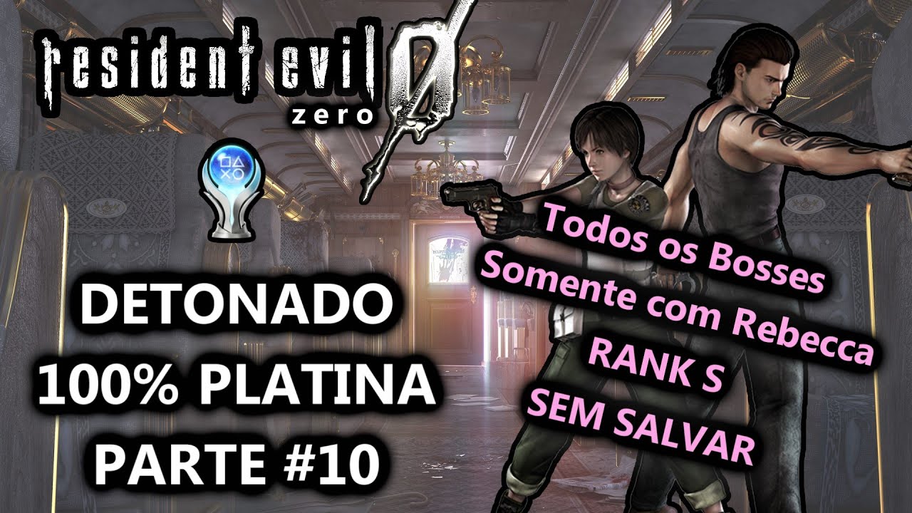 Resident Evil Zero | Detonado 100% Platina | Parte #10 - Rank S Sem Salvar, Todos os Boss c/ Rebecca