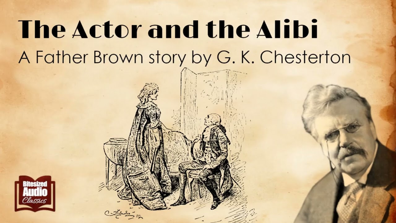 The Actor and the Alibi | A Father Brown Story by G. K. Chesterton | A Bitesized Audiobook