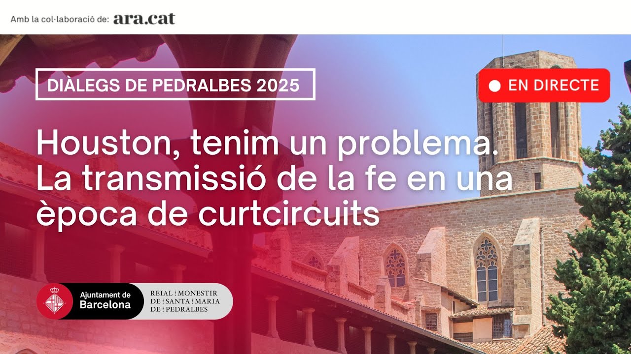 Diàlegs de Pedralbes: Houston, tenim un problema. [...]