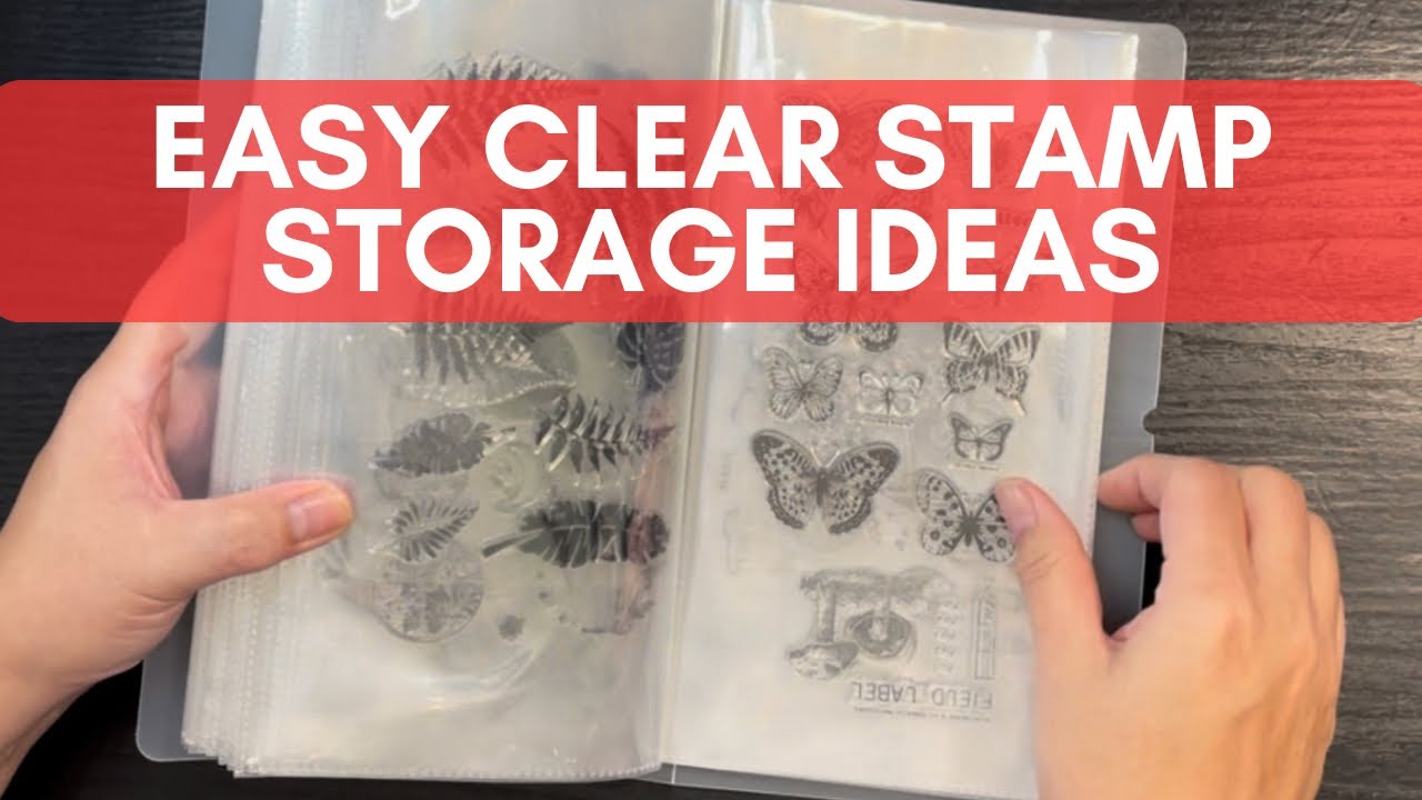 Easy and Simple Clear & Cling Stamp Storage ideas