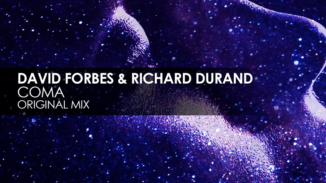 David Forbes & Richard Durand - Coma