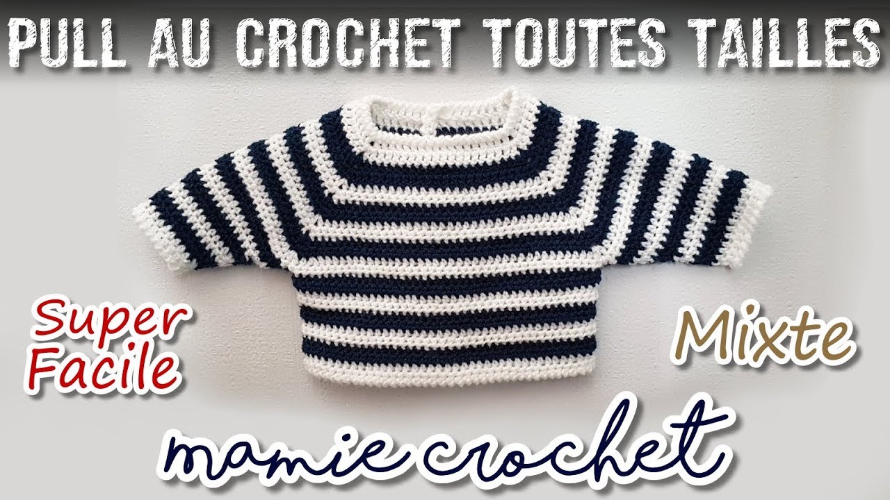 Comment faire un pull au crochet facile et rapide pas à pas , tuto  bébé, enfant , femme, homme