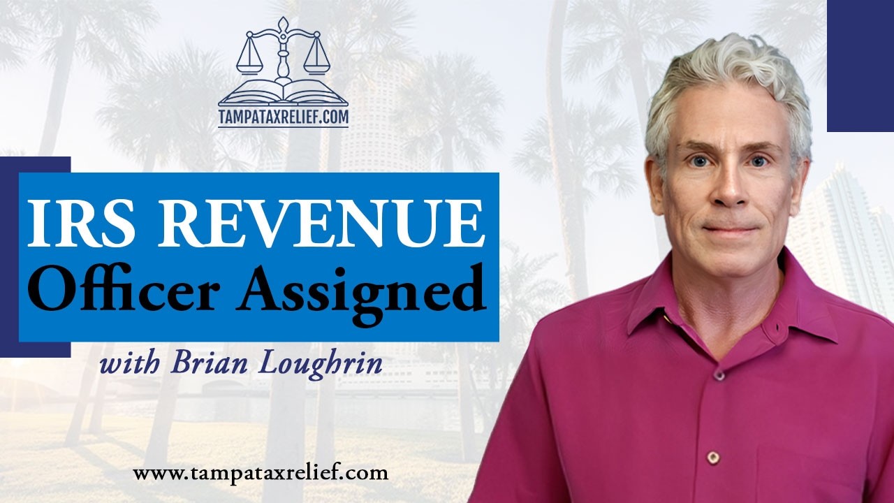What Happens After the IRS Assigns a Revenue Officer to Your Case?