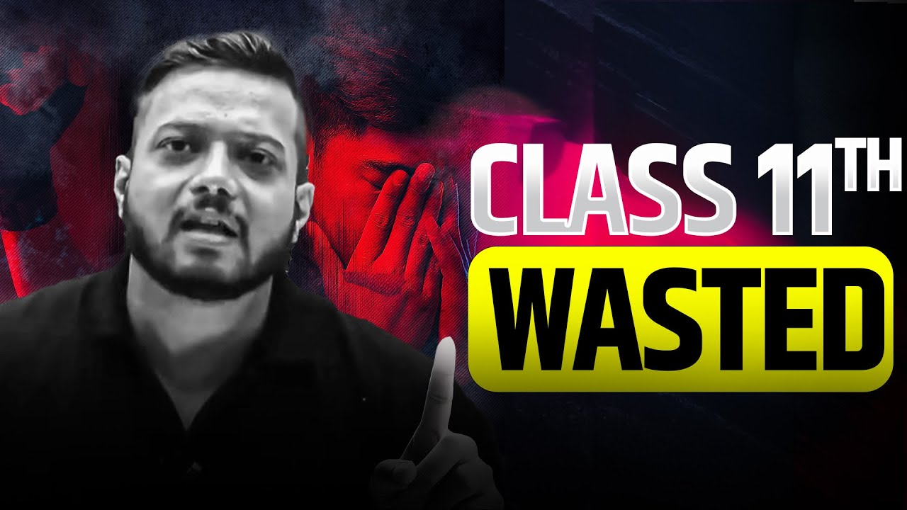 CLASS 11th WASTED !! || URGENT SESSION ⚠️