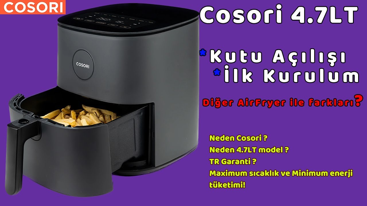 COSORİ 4.7 LT Airfryer Özellikleri - Kutu Açılışı - İlk kurulum Tek Videoda. Cosori Hakkında Herşey!