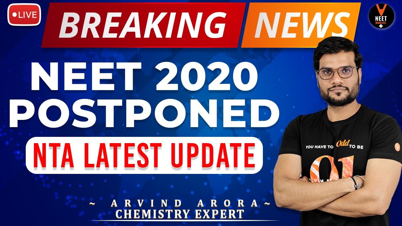 Breaking News NEET 2020 Postponed | NTA Latest news for NEET 2020 | Arvind Arora