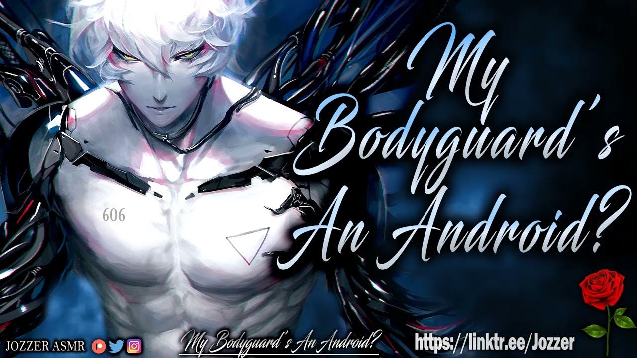 My Bodyguard's An Android? [ASMR] [Roleplay] [Audio Story] [M4F]
