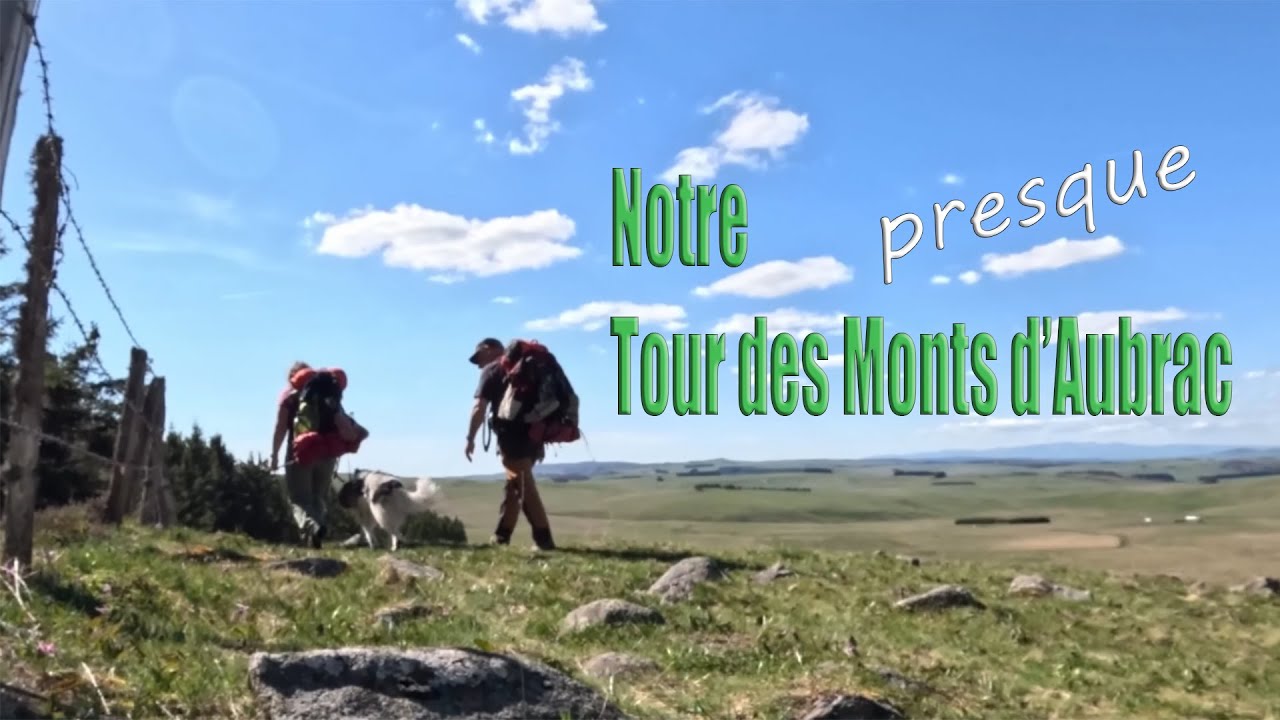 Randonnée, Trek - Presque Tour des Monts d'Aubrac