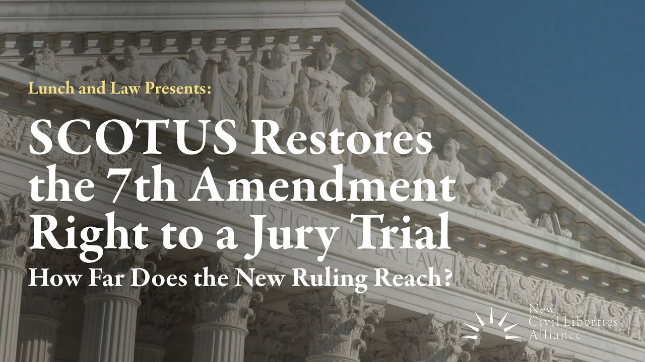 SCOTUS Restores the 7th Amendment Right to a Jury Trial
