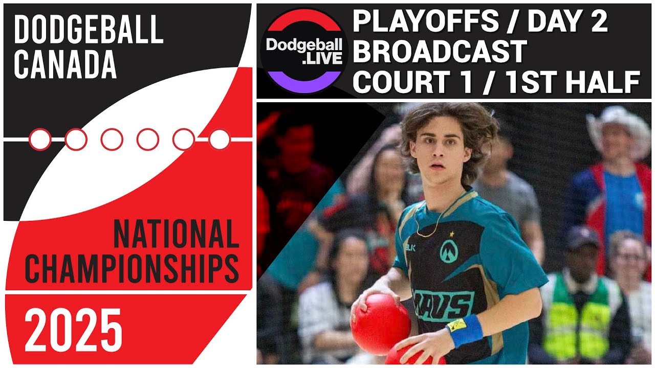 2025 Dodgeball Canada National Championships / Playoffs Day 2 / Court 1 (1st Half)